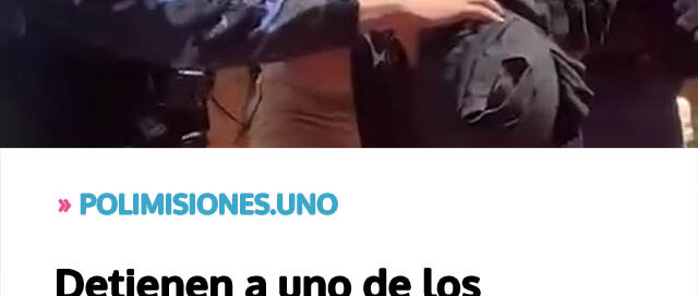 Detienen a uno de los responsables del asalto armado al Abasto Municipal de Puerto Iguazú